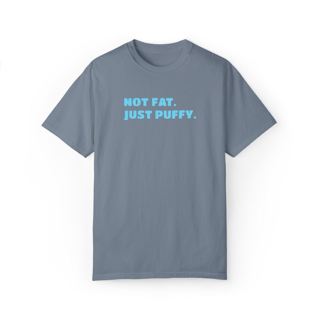Not Fat. Just Puffy. Puff Tee