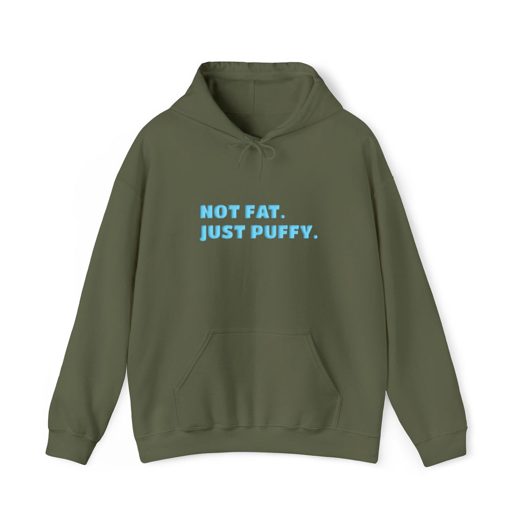 Not Fat. Just Puffy. Puff Hoodie