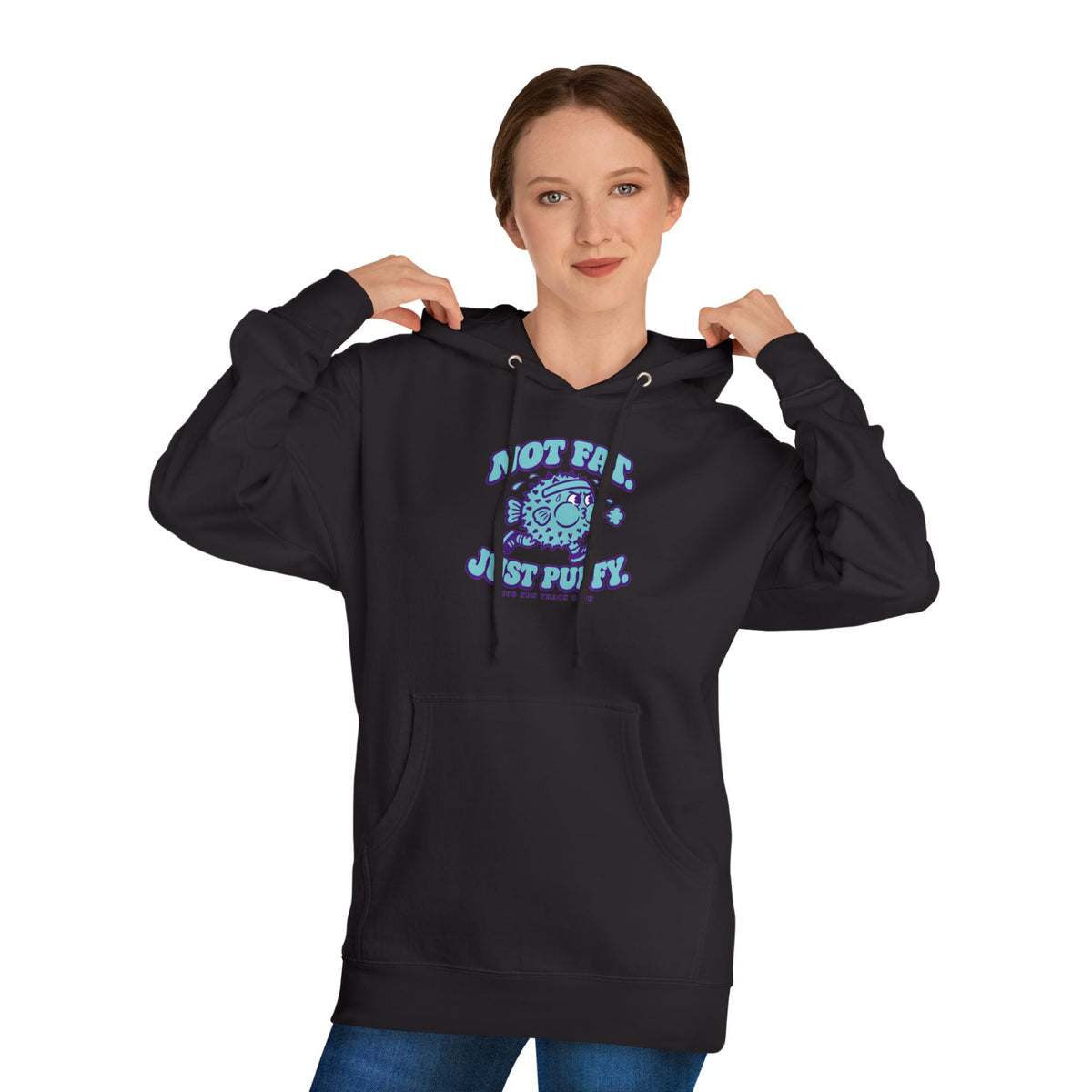 Not Fat. Just Puffy. Pufferfish Hoodie