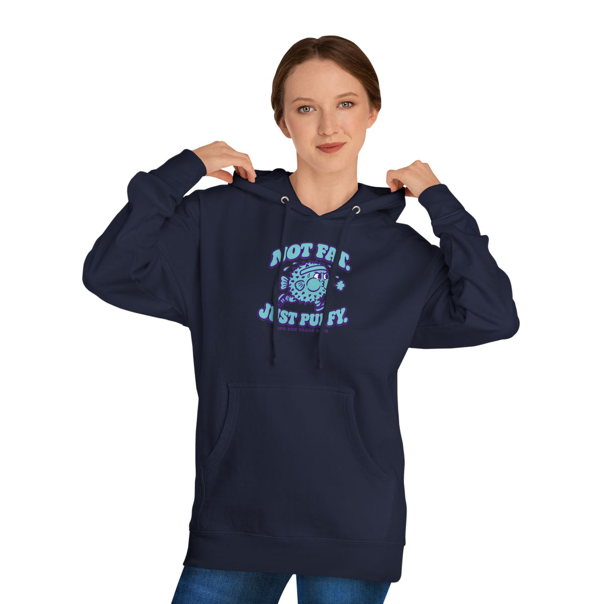 Not Fat. Just Puffy. Pufferfish Hoodie